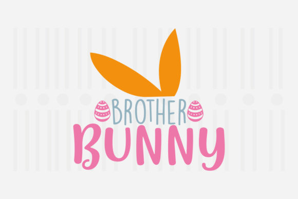 Brother Bunny Easter SVG: A Designer’s Review