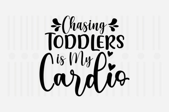 Review: Chasing Toddlers is My Mother’s Day SVG