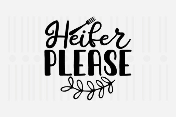 Reviewing Heifer Please Kitchen SVG for Embroidery