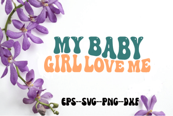 Reviewing My Baby Girl Love Me Retro Wavy SVG